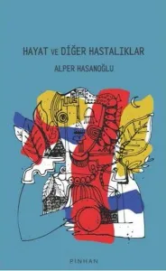 Hayat ve Diğer Hastalıklar