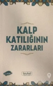 Kalp Katılığının Zararları