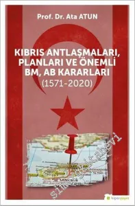 Kıbrıs Antlaşmaları Planları ve Önemli BM - AB Kararları (1571 - 2020) -         2021