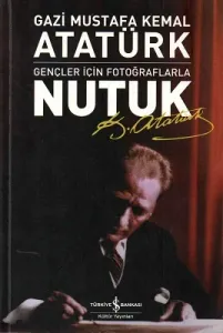 Nutuk Gençler İçin Fotoğraflarla
