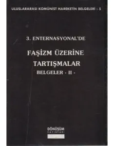 3. Enternasyonal'de Faşizm Üzerine Tartışmalar Belgeler - II
