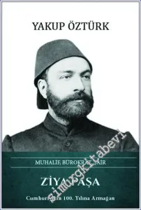 Ziya Paşa Muhalif Bürokrat Şair -         2023