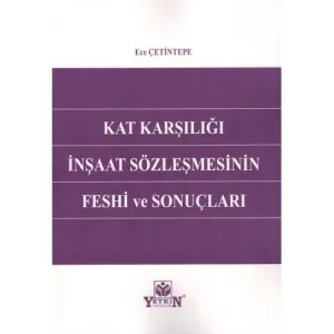 Kat Karşılığı İnşaat Sözleşmesinin Feshi ve Sonuçları