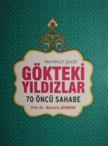 Gökteki Yıldızlar; 70 Öncü Sahabe