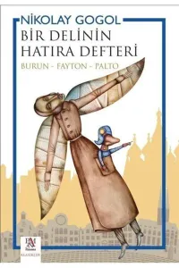 Bir Delinin Hatıra Defteri (Burun - Fayton - Palto)