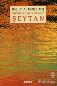 Kur'an ve Hadislere Göre Şeytan
