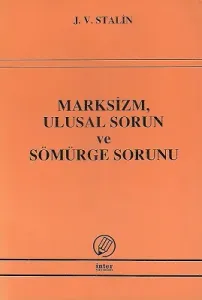 Marksizm Ulusal Sorun ve Sömürge Sorunu