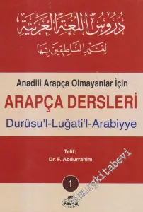 Anadili Arapça Olmayanlar İçin Arapça Dersleri 1 : Durusu'l-Luğati'l-Arabiyye 1 -        2003
