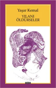 YILANI ÖLDÜRSELER