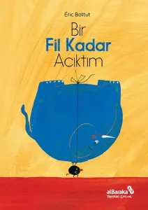 Bir Fil Kadar Acıktım