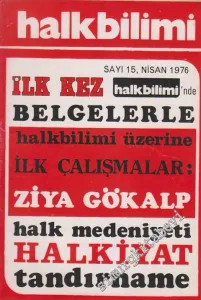 Halk Bilimi Dergisi - Dosya: İlkkez Halkbilimi'nde Belgelerle Halkbilimi Üzerine İlk Çalışmalar: Ziya Gökalp Halk Medeniyeti Halkiyat Tandırname - Sayı: 15  Cilt: 5    Nisan