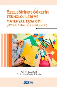Özel Eğitimde Öğretim Teknolojileri ve Materyal Tasarımı