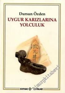 Uygur Karızlarına Yolculuk -        2006