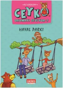 Ceyko Okumayı Öğreniyor 7-Hayal Parkı