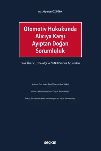 Otomotiv Hukukunda Alıcıya Karşı Ayıptan Doğan Sorumluluk