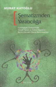 Şematizmden Yaratıcılığa