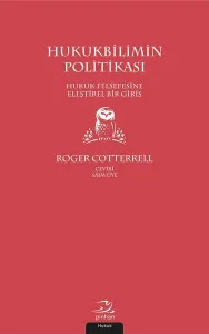 Hukukbilimin Politikası; Hukuk Felsefesine Eleştirel Bir Giriş