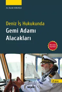 Deniz İş Hukukunda Gemi Adamı Alacakları