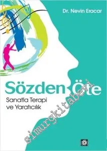 Sözden Öte: Sanatla Terapi ve Yaratıcılık -