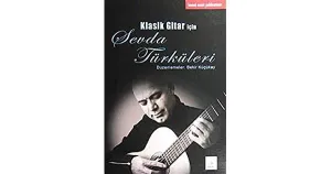 Klasik Gitar İçin Sevda Türküleri
