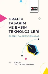 Grafik Tasarım ve Basım Teknolojileri Alanında Araştırmalar