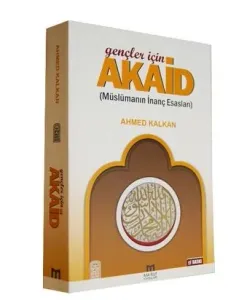 Gençler İçin Akaid (Müslümanın İnanç Esasları)
