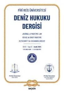 Piri Reis Üniversitesi Deniz Hukuku Dergisi C: 3 S: 2 Aralık 2024