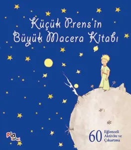 Küçük Prens’in Büyük Macera Kitabı – 60 Eğlenceli Aktivite ve Çıkartma