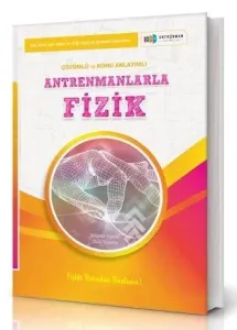 ANTRENMAN Fizik Örnek Çözüm ve Konu Anlatımlı