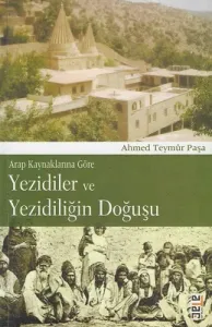 Arap Kaynaklarına Göre Yezidiler ve Yezidiliğin Doğuşu