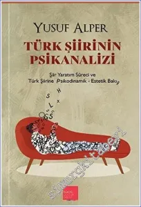 Türk Şiirinin Psikanalizi -         2023