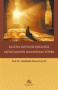 Kur’ân Ayetleri Işığında Müslümanın Hayatında Tövbe