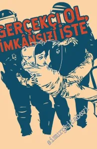 Gerçekçi Ol, İmkansızı İste -         2018