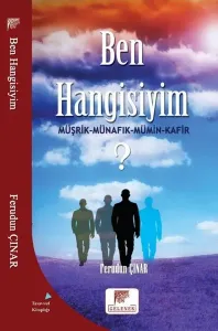 Ben Hangisiyim?;3M 1 K (Müşrik-Münafık-Mümin- Kafir)