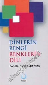 Dinlerin Rengi Renklerin Dili -