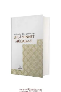 Modernist Zihniyete Karşı Ehli Sünnet Müdafaası