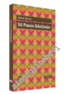 Sil Pasını Gönlünün -