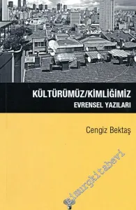 Kültürümüz Kimliğimiz Evrensel Yazıları -