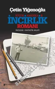 İncirlik Romanı - Küçük Amerika 3: İnceleme, Fantastik Anlatı -         2016