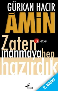 Amin; Zaten İnanmaya Hep Hazırdık