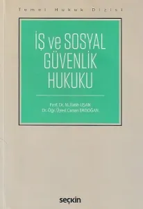İş ve Sosyal Güvenlik Hukuku (THD) Temel Hukuk Dizisi