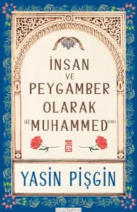 İnsan ve Peygamber olarak Hz. Muhammed (sav)