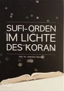 Sufi - Orden Im Lichte Des Koran; Tarikatçılığa Bakış