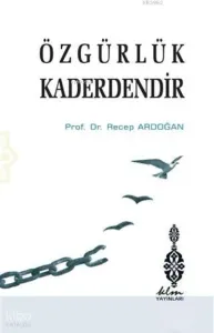 Özgürlük Kaderdendir