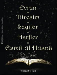 Evren=Titreşim=Sayılar=Harfler=Esma ül Hüsnâ