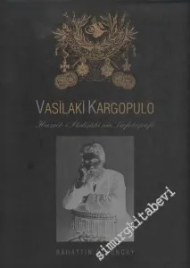 Vasilaki Kargopulo: Hazret-i Padişahi'nin Serfotoğrafı -        2000