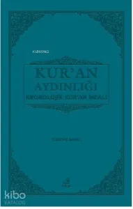 Kur'an Aydınlığı; Kronolojik Kur'an meali