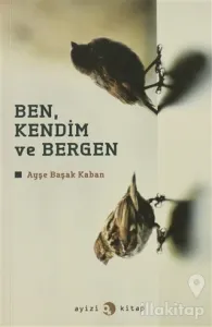 Ben, Kendim ve Bergen
