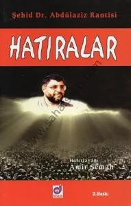 Şehit Dr. Abdülaziz Rantisi Hatıralar