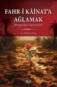 Fahr-i Kainata Ağlamak;Peygamber Mersiyeleri